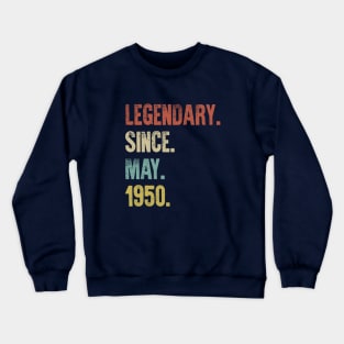 Retro Vintage 70th Birthday Legendary Since May 1950 Crewneck Sweatshirt